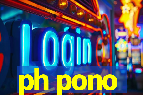ph pono